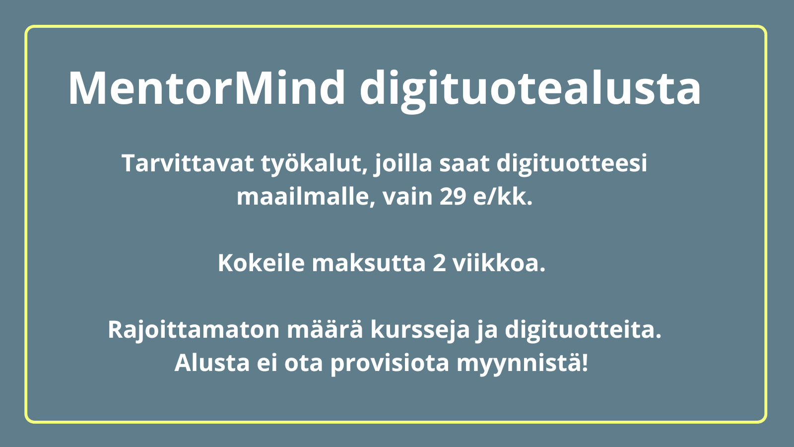 Haaveissa oma verkkokurssi tai e-kirja? Tutustu MentorMind digituotealustaan.