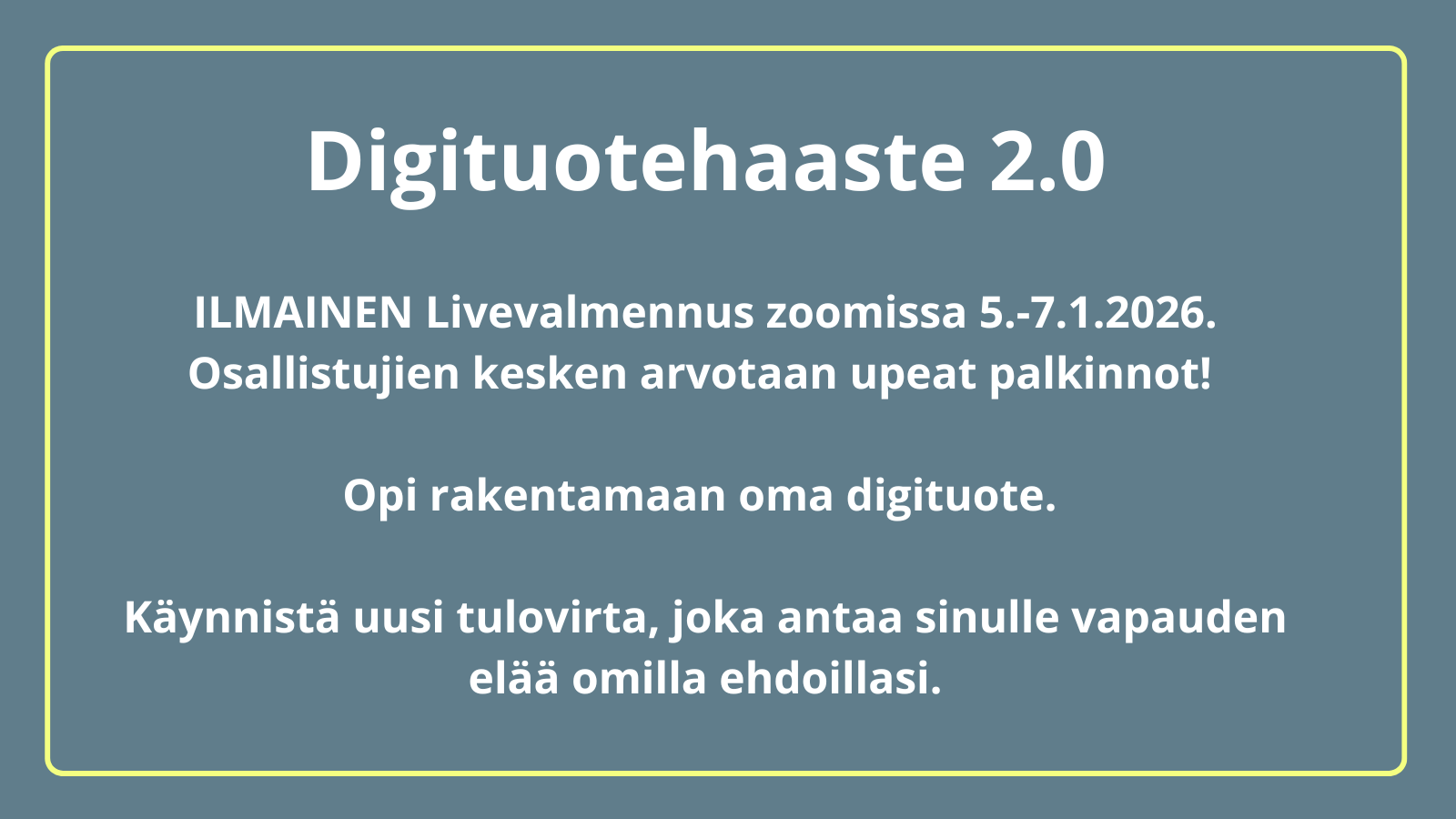 Apua oman digituotteen suunnitteluun. Omalla digituotteella lisätuloja.